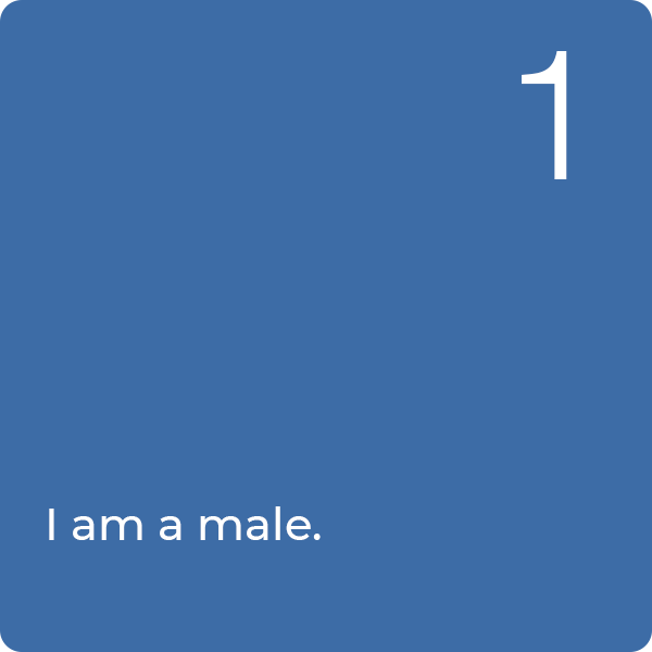 1: I am male